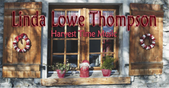Welcome to Linda Lowe Thompson's Harvest Time Productions. Linda is a well known and respected hammered dulcimer player and teacher.  Harvest Time Music is located in Denton Texas. Call Linda at 940-387-4001.  Within these pages you will find Free Tunes and Arrangements, Information about Dulcimer Lessons, Workshops, and Performances, Musical Merchandise to enhance your own collection, Exquisite coffees to grace your everyday existence, A wide variety of gleanings from all facets of Linda’s life including: Quotes, Quips, Recipes, Rants, Raves And More